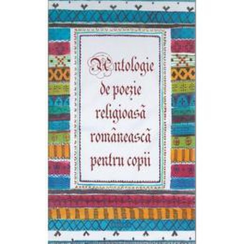 Antologie de poezie religioasa romaneasca pentru copii, editura basilica