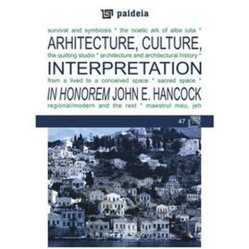 Arhitecture, culture, interpretation, editura paideia