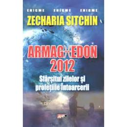 Armaghedon 2012 - zecharia sitchin, editura aldo press