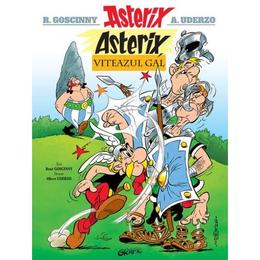 Asterix, viteazul gal - rene goscinny, albert uderzo, editura grupul editorial art