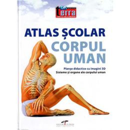 Atlas scolar. corpul uman, editura cd press