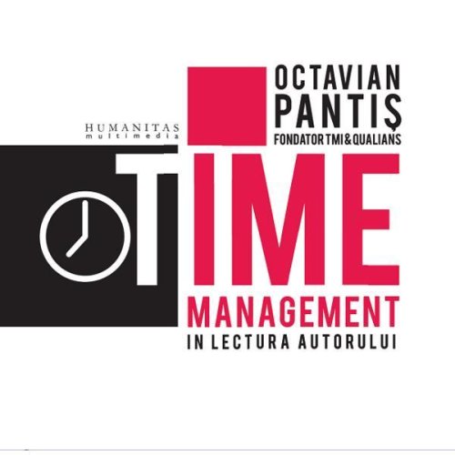 Audiobook cd - time management - octavian pantis, editura humanitas
