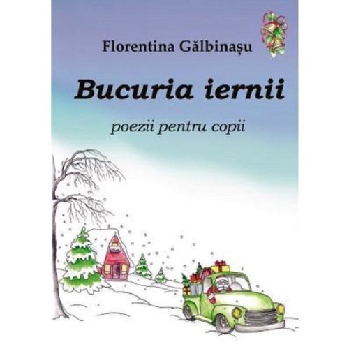 Bucuria iernii. poezii pentru copii - florentina galbinasu, editura tana