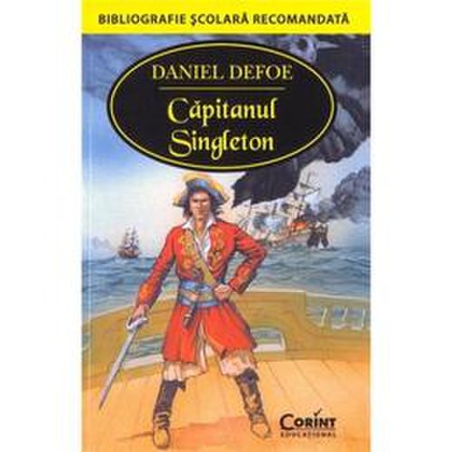 Capitanul singleton - daniel defoe, editura corint