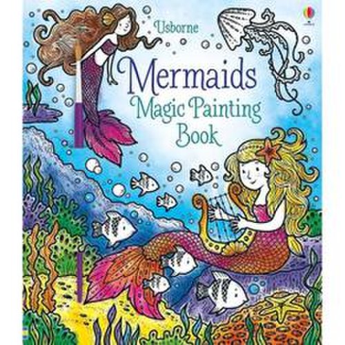 Usborne Publishing Carte de pictat cu sirene magic painting mermaids usborne