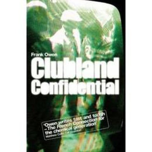 Clubland confidential - frank owen, editura ebury