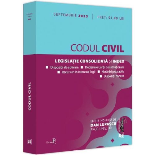 Codul civil septembrie 2023 - dan lupascu, editura universul juridic