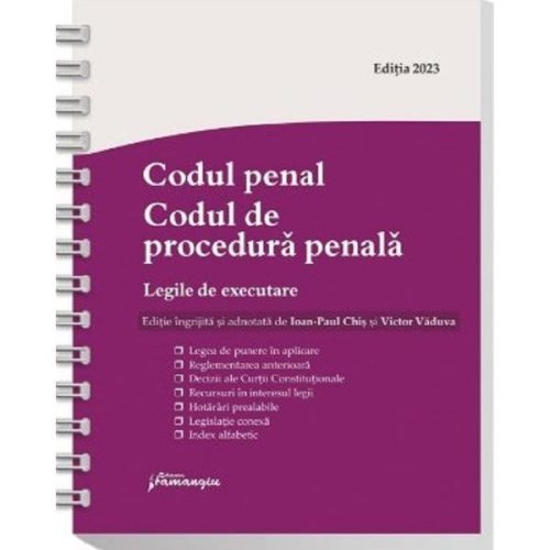 Codul penal. codul de procedura penala. legile de executare act. 1 septembrie 2023 ed. spiralata, editura hamangiu