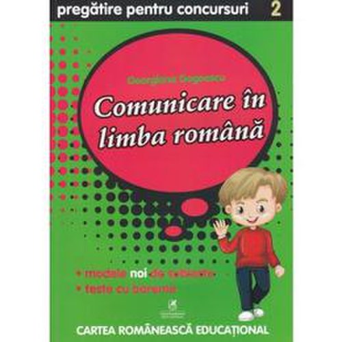 Comunicare in limba romana - clasa 2 - pregatire pentru concursuri - georgiana gogoescu, editura cartea romaneasca