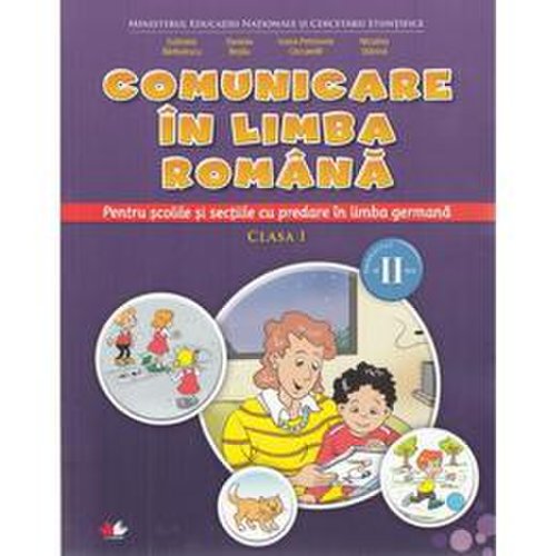 Comunicare in limba romana (predare in limba germana) - clasa 1. sem.2 - gabriela barbulescu, editura litera