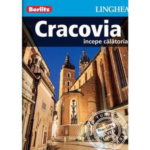 Cracovia. incepe calatoria - berlitz, editura linghea