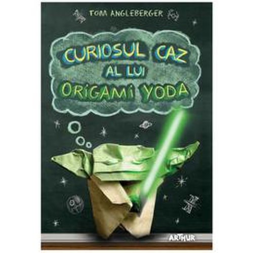 Curiosul caz al lui origami yoda - tom angleberger, editura grupul editorial art