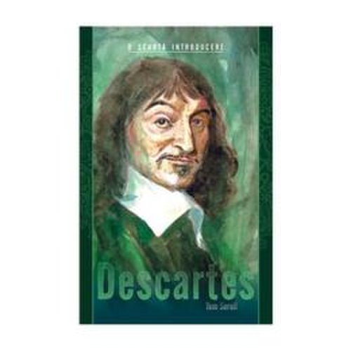 Descartes. o scurta introducere - tom sorell, editura all