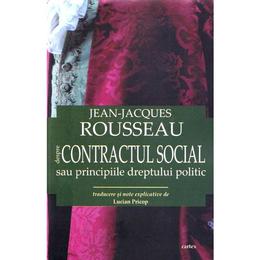 Despre contractul social sau principiile dreptului politic ed.2017 - jean-jaques rousseau, editura cartex