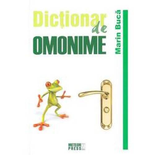Dictionar de omonime - marin buca, editura meteor press