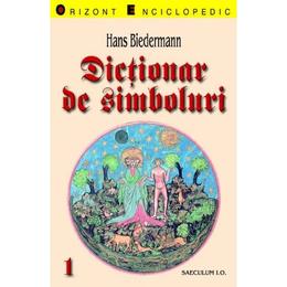 Dictionar de simboluri vol. 1-2 - hans biederman, editura saeculum i.o.