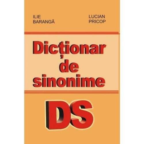 Dictionar de sinonime - ilie baranga, lucian pricop, editura cartex