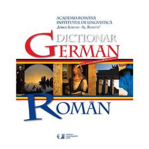 Dictionar german - roman - academia romana, editura univers enciclopedic