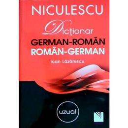 Dictionar german-roman, roman-german uzual - ioan lazarescu, editura niculescu