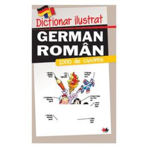 Dictionar ilustrat german-roman. 1000 de cuvinte, editura litera