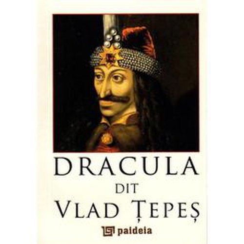Dracula zis vlad tepes (lb. franceza), editura paideia