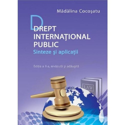 Drept international public. sinteze si aplicatii ed.2 - madalina cocosatu, editura pro universitaria