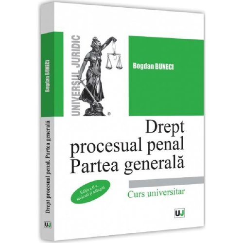 Drept procesual penal. partea generala ed.2 - bogdan buneci, editura universul juridic