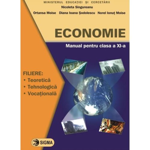 Economie - clasa 11 - manual - nicoleta singureanu, editura sigma