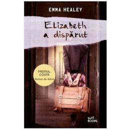 Elizabeth a disparut - emma healey, editura litera