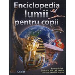 Enciclopedia lumii pentru copii, editura corint
