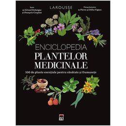 Enciclopedia plantelor medicinale. larousse - gerard debuigne, francois couplan, editura rao