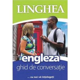 Engleza. ghid de conversatie, editura linghea