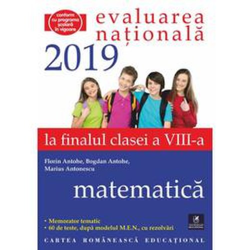 Evaluarea nationala 2019. matematica - clasa 8 - florin antohe, bogdan antohe, editura cartea romaneasca