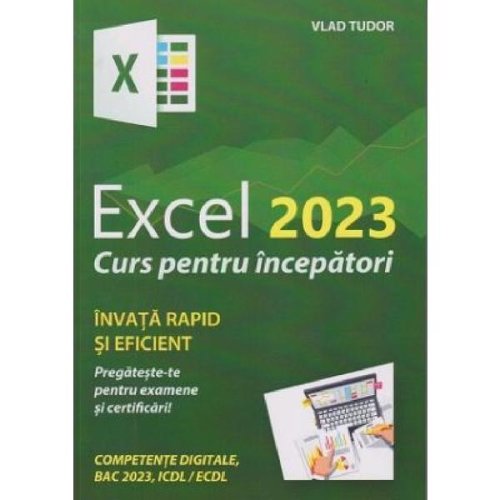 Excel 2023. curs pentru incepatori - vlad tudor