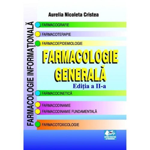 Farmacologie generala - aurelia nicoleta cristea, editura didactica si pedagogica