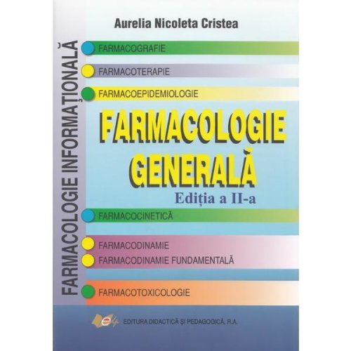 Farmacologie generala ed. 2 - aurelia nicoleta cristea, editura didactica si pedagogica