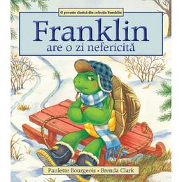 Franklin are o zi nefericita - paulette bourgeois, brenda clark, editura katartis