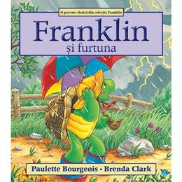 Franklin si furtuna - paulette bourgeois, brenda clark, editura katartis