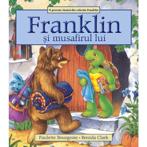 Franklin si musafirul lui - paulette bourgeois, brenda clark, editura katartis