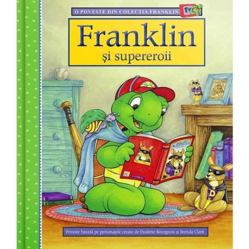 Franklin si supereroii - paulette bourgeois, brenda clark, editura katartis