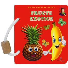 Fructe exotice - silvia ursache-brega, editura silvius libris