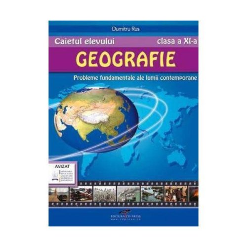 Geografie - clasa 11 - caietul elevului - dumitru rus, editura cd press