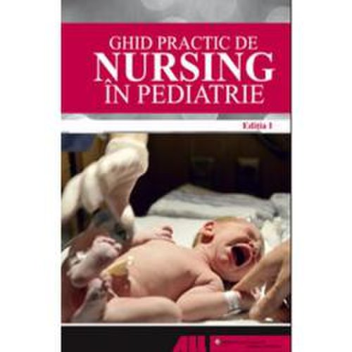 Ghid practic de nursing in pediatrie, editura all