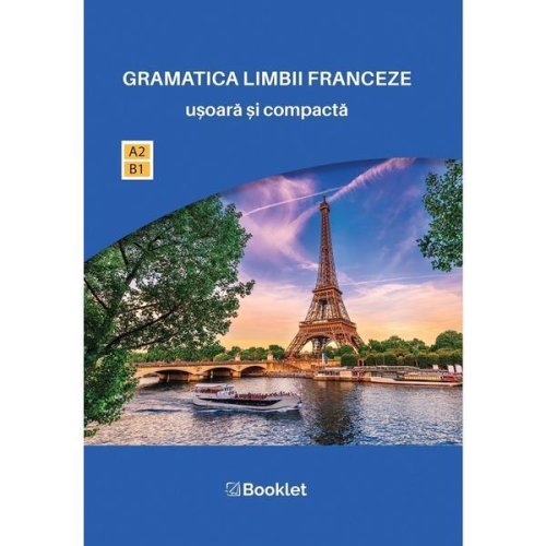 Gramatica limbii franceze usoara si compacta - catherine dautel, editura booklet