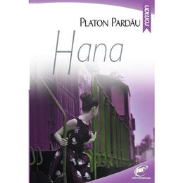 Hana - platon pardau, editura contemporanul