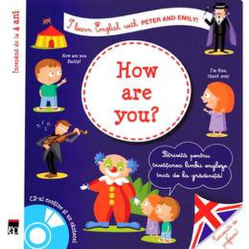 How are you? + cd - i learn english with peter and emily - annie sussel, christophe boncens, editura rao