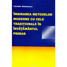 Imbinarea metodelor moderne cu cele traditionale in invatamantul primar #65279; - camelia romanescu, editura rovimed
