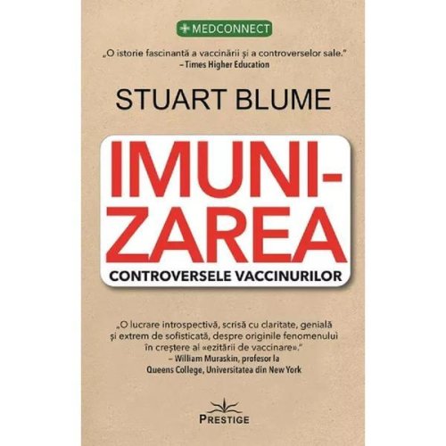 Imunizarea. controversele vaccinurilor - stuart blume, editura prestige