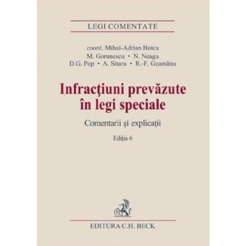 Nedefinit Infractiuni prevazute in legi speciale. comentarii si explicatii ed.6 - mirela gorunescu