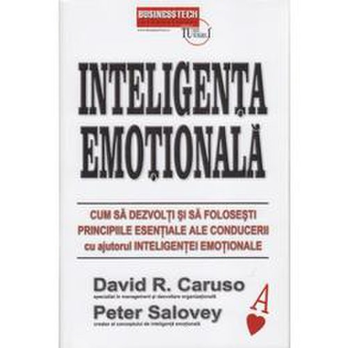 Inteligenta emotionala - david r. caruso, peter salovey, editura business tech